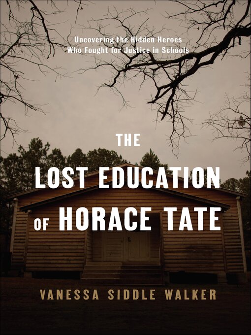 Title details for The Lost Education of Horace Tate by Vanessa Siddle Walker - Available